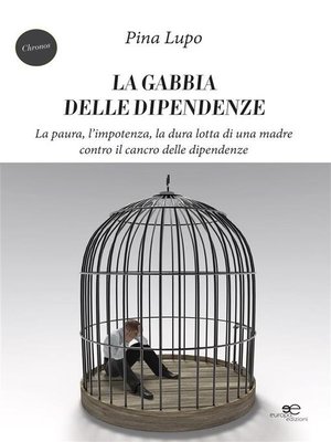 cover image of La gabbia delle dipendenze